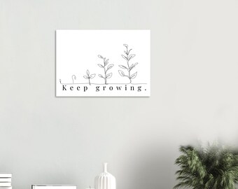 Wall poster "Keep growing" | Minimalist wall art | Decoration | Gift idea for the home