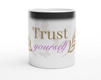 Magic Mug 325ml | Color Changing Coffee Mug Gift | Minimalist Coffee Mug | Trust yourself