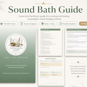 May include: A 36-page Sound Bath Guide facilitator manual with a green gradient cover featuring a circular logo with sound healing instruments. The guide includes session templates, guided scripts, safety and setup instructions, and printable checklists.