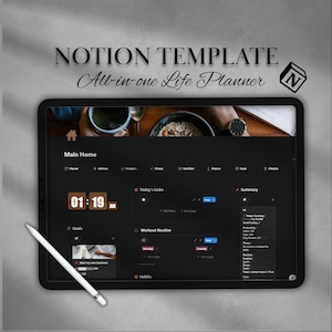 May include: A digital tablet displaying a dark-themed Notion template titled All-in-one Life Planner. The screen shows a dashboard with sections for Main Home, Today's tasks, Workout Routine, and a Summary. A white stylus rests on the lower left corner.