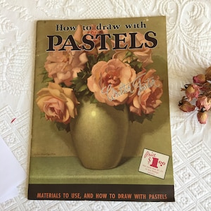 Vintage Book How to Draw with Pastels by Walter Foster, Materials to Use, and How to Draw With Pastels. Wonderful Graphic Instructions.