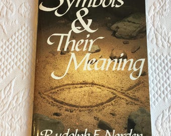 Vintage 1984 Christian Symbols and Their Meaning by Rudolph F. Norden. Great Designs for Church Banners.