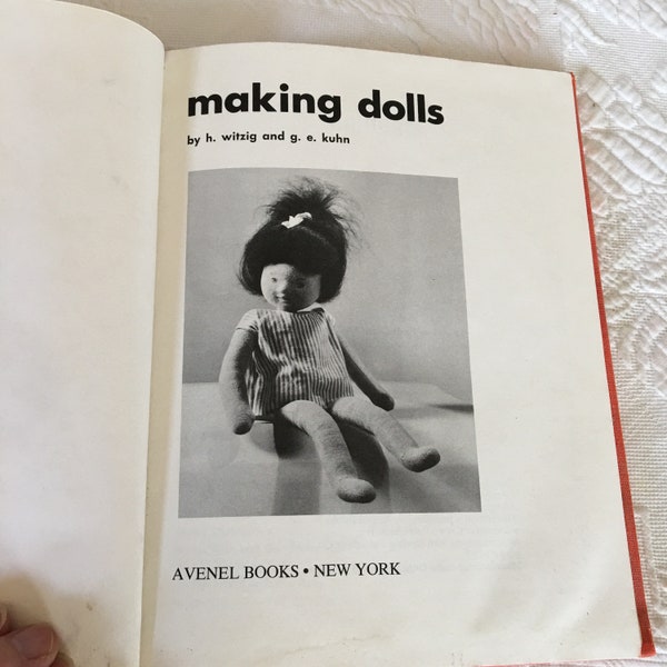 Vintage 1969 Making Dolls by H. Witzig and G.E. Kuhn. Avenel Books. How to Make Different Dolls, Their Hair, Materials, Size, Proportions.