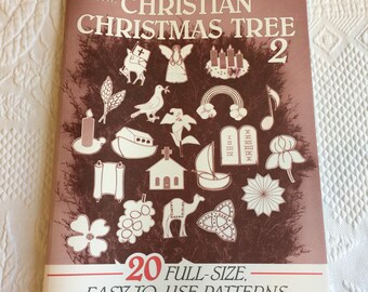 Vintage 1990 The Christian Christmas Tree 2, 20 Full-Size, Easy-to-Use Patterns. by Abingdon Press.