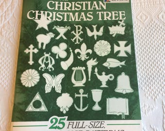 Vintage 1990 The Christian Christmas Tree 2, 20 Full-Size, Easy-to-Use Patterns. by Abingdon Press.