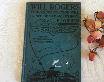 Libro vintage de Will Rogers de 1935, Embajador de buena voluntad, Príncipe del ingenio y la sabiduría, de P. J. O'Brien con Lowell Thomas. Ilustrado.