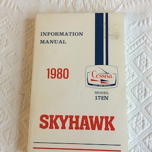 Vintage 1980 Information Manual for Cessna Skyhawk Model 172N. Like New Book. From Cessna Aircraft Company 1979.