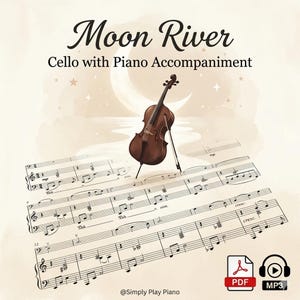 May include: An illustration featuring a cello and bow, placed on a musical score with the title "Moon River" and the text "Cello with Piano Accompaniment." Includes PDF and MP3 icons. The background shows a crescent moon and stars.