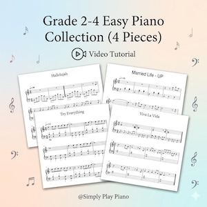 Könnte beinhalten: Notenblätter für Klavier, darunter "Hallelujah", "Try Everything", "Married Life - UP" und "Viva La Vida". Der Titel lautet "Grade 2-4 Easy Piano Collection (4 Pieces)" mit einem Video-Tutorial-Symbol. Das Logo @Simply Play Piano ist ebenfalls sichtbar.