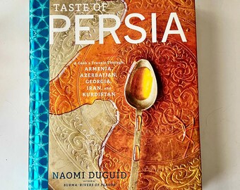 Taste of Persia Kochbuch von Naomi Duguid | Armenisch-georgische iranische Küche | Gebundenes Kochbuch | Essen Reisebuch