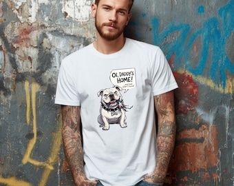 The Boys, Comfort Colors Funny Bulldog Shirt, Oi Daddy's Home T-Shirt, Grumpy Bulldog Tee, Humorous Dog Lover T-shirt, Trendy