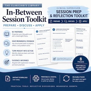 May include: A Clinical Supervision Session Prep and Reflection Toolkit featuring three white document pages with blue text and icons. The pages include sections for Clinical Case Snapshot, Supervision Session Prep, and Feedback Capture, totaling 8 pages.