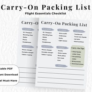 May include: A printable carry-on packing list with a flight essentials checklist. The list includes sections for essentials, clothing, toiletries, electronics, and snacks. The text also includes carry-on tips and is available for instant download.