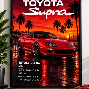 May include: A framed poster featuring a red Toyota Supra MK4 parked on a wet surface against a vibrant orange sunset with palm trees. The text reads Toyota Supra, 3.0 L Twin-Turbo, 320 HP, 0-100 KM/H 4.6 S, and Top Speed 250 KM/H.