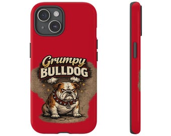 Grumpy Bulldog phone case | Tough Cases, protective graphic cover