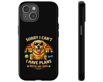 I Have Plans With My Dog phone case | Golden Retriever design, dog lover accessory
