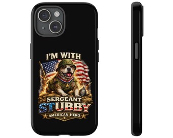 I m With Sergeant Stubby Phone Case