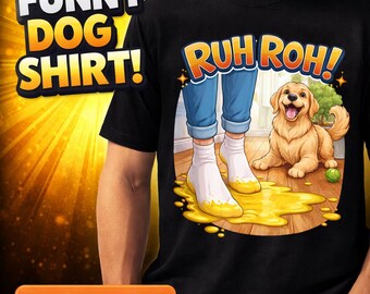 Funny Dog Shirt Ruh Roh, Dog Owner Shirt, Dog Mom Gift, Funny Pet Shirt, Dog Lover Tee, Puppy Accident Shirt, Dog Humor Tee