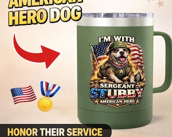 Sergeant Stubby Mug American Hero Dog Mug Patriotic Dog Lover Gift Military Dog Gift Veterans Gift USA Dog Mug