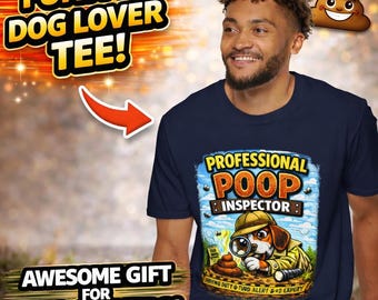 Professional Poop Inspector Shirt, Funny Dog Shirt, Dog Owner Gift, Pet Humor Tee, Dog Dad Shirt, Dog Mom Shirt, Funny Pet Shirt
