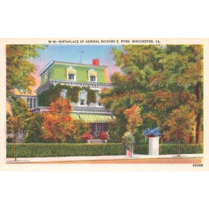 Cartolina Luogo di nascita dell'ammiraglio Richard E. Byrd, Winchester, Va. Bordo bianco Non affisso 1917-1929