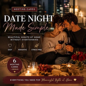 May include: A set of 6 hosting cards with bonus content, featuring the text 'DATE NIGHT Made Simple' and 'BEAUTIFUL NIGHTS AT HOME WITHOUT OVERTHINKING'. The design includes icons for easy, romantic, and stress-free themes with gold accents.