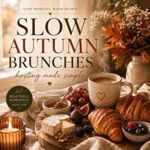 May include: An autumnal brunch arrangement featuring a coffee cup, pastries, cheese, grapes, and figs. The image includes text that reads "Slow Autumn Brunches" and "Beautiful Mornings Made Easy."