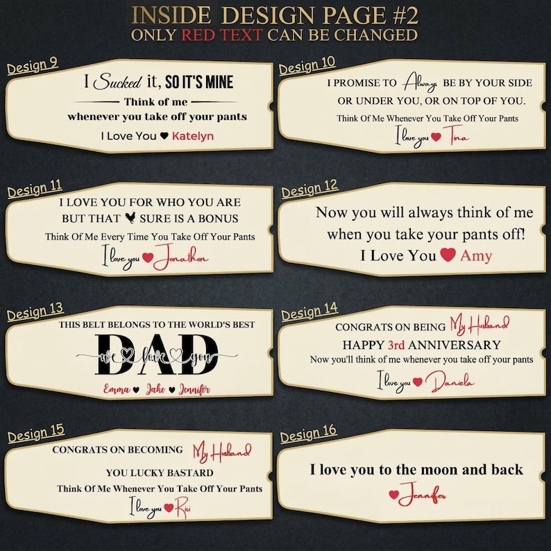 May include: A design page with various text options for a belt buckle. The text includes phrases like "I love you" and "Think of me whenever you take off your pants." The designs feature names and anniversary messages.
