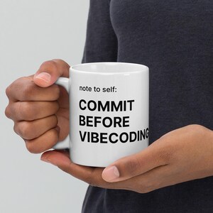 Commit Before Vibecoding Mug | Programmer Gift | Developer Humor Coffee Mug | Coding Joke Cup | Software Engineer Gift