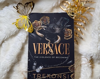 Versace: The Violence of Becoming – Gold Edition Paperback (Special Chapter included) | Signed Mafia Romance Novel