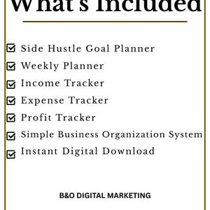 Puede incluir: Un gr&aacute;fico de descarga digital con el texto "What's Included" en la parte superior. La lista incluye un planificador de objetivos secundarios, un planificador semanal, un rastreador de ingresos, un rastreador de gastos, un rastreador de ganancias y m&aacute;s. La parte inferior dice "B&O DIGITAL MARKETING."