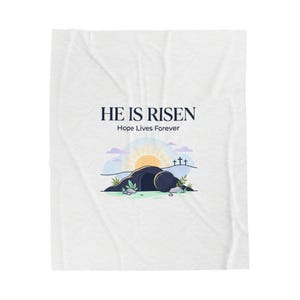 He Is Risen Velveteen Plush Blanket | Christian Easter, Resurrection Scripture