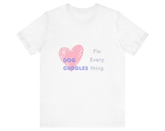 Hund kuschelt Fix Alles Shirt, Hunde-Liebhaber-Geschenk, Haustier-Besitzer-T-Shirt
