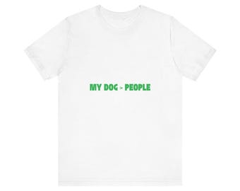 Mein Hund ist größer als Menschen Shirt, lustige Liebhaber T-Shirt, Besitzer Geschenk