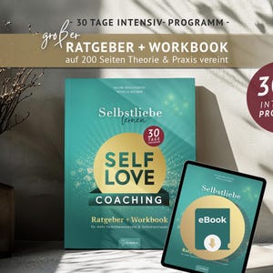 Selbstliebe EBOOK komplett - Self Love Coaching: Mehr Selbstbewusstsein & Selbstvertrauen in 30 Tagen, Coachingprogramm (Ratgeber + Workbook