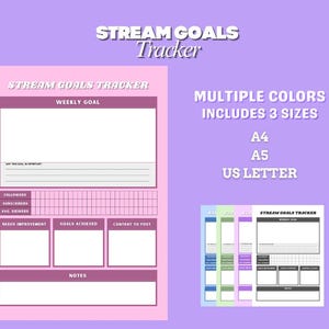 May include: A pink Stream Goals Tracker with a purple border. The tracker includes sections for weekly goals, followers, subscribers, and notes. The text "Multiple Colors" and "Includes 3 Sizes" are also visible.