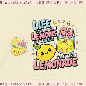 Può includere: Un design grafico digitale che raffigura un limone giallo sorridente con una foglia verde e un barattolo di vetro pieno di limonata, decorato con un fiocco rosa e una cannuccia a righe gialle. Il testo recita: LIFE GAVE ME SOME LEMONS BUT MY JESUS HE BE MAKIN LEMONADE.