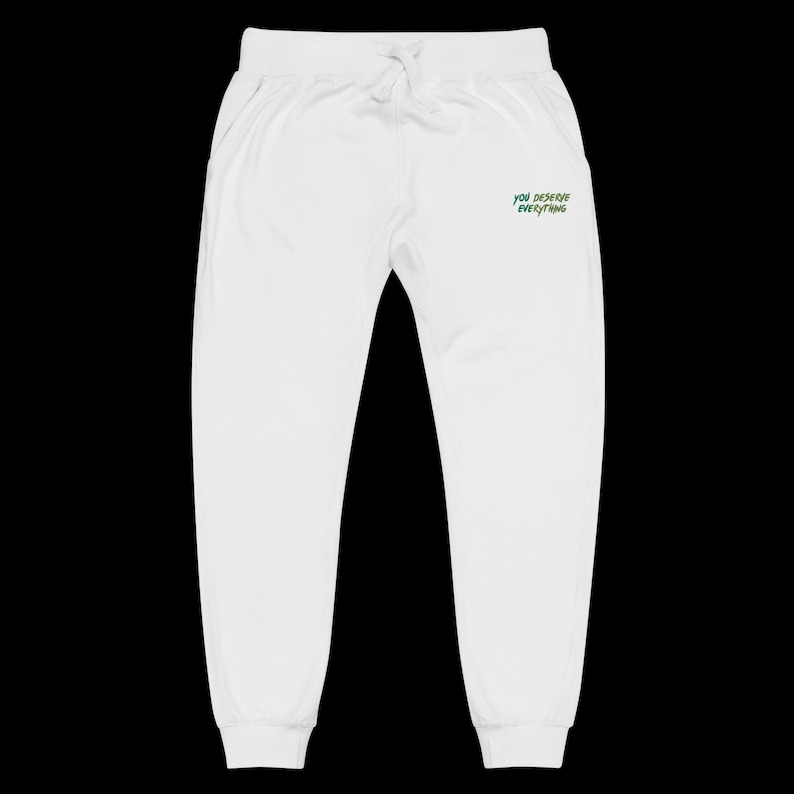 Custom Embroidered Fleece Joggers - You deserve everything- Unisex fleece sweatpants image 1