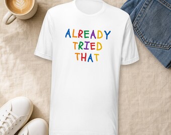もう試したよTシャツ、面白い皮肉な親Tシャツ、お母さんへのギフト