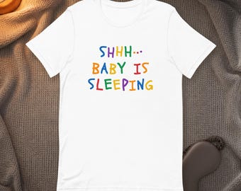 „Pst, Baby schläft“-Shirt, lustiges Schlafenszeit-Shirt, Geschenk für frischgebackene Mütter