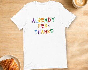 „Schon satt, danke“-Shirt, lustiges T-Shirt für frischgebackene Mütter, Geschenk nach der Geburt