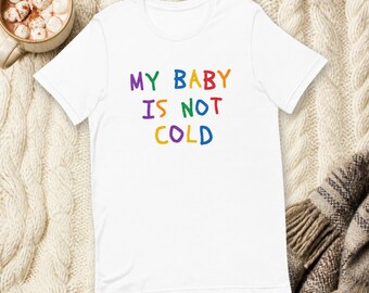 „Mein Baby friert nicht“-Shirt, lustiges T-Shirt für frischgebackene Mütter, Geschenk zur Babyparty