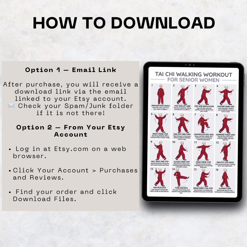 May include: A digital download guide with instructions on how to download a purchase from Etsy. The guide includes two options: email link and from your Etsy account. A tablet displays a Tai Chi walking workout for senior women.