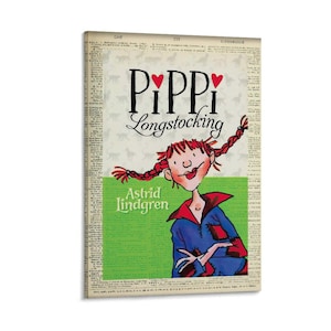 Può includere: Stampa su tela della copertina del libro "Pippi Calzelunghe" di Astrid Lindgren. Il titolo è in grandi lettere nere con accenti a cuore rosso. L'illustrazione presenta una ragazza con trecce rosse e un vestito blu.