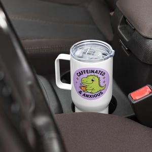 Caffeinated & Anxious Travel Mug with Handle | Cute Dinosaur Tumbler | Stanley Style Cup | Funny Mental Health Gift | Anxiety Coffee Mug