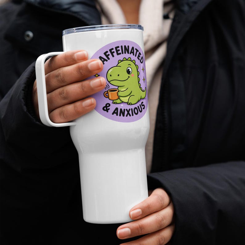 Caffeinated & Anxious Travel Mug with Handle | Cute Dinosaur Tumbler | Stanley Style Cup | Funny Mental Health Gift | Anxiety Coffee Mug