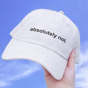 Absolument pas chapeau papa, casquette de baseball tendance drôle, chapeau personnalité impertinente, cadeau décontracté unisexe