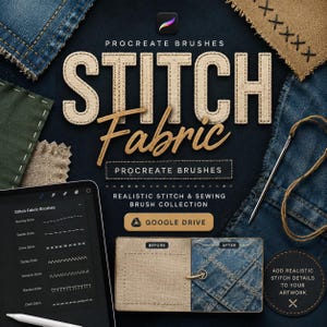 May include: A digital brush set for Procreate titled Stitch Fabric, featuring realistic sewing and stitch textures. The image displays various fabric swatches, a needle with thread, and a tablet screen showing a list of stitch types.