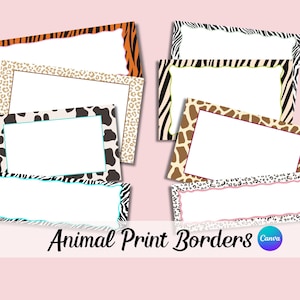 May include: A collection of rectangular frames featuring various animal print patterns including tiger, leopard, cow, zebra, and giraffe designs. Each frame has a white center and a colored border outline. The text Animal Print Borders is visible.
