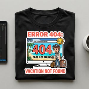 エラー404 バケーションが見つかりませんシャツ、面白いプログラマーTシャツ、開発者バケーションシャツ、コーダーギフト、テクノロジーユーモアTシャツ